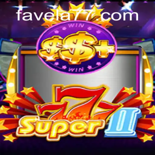 Conheça Super777II: A Nova Sensação dos Jogos com a Marca Favela777.com