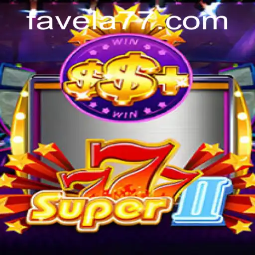 Conheça Super777II: A Nova Sensação dos Jogos com a Marca Favela777.com